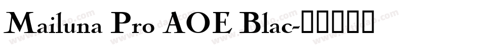 Mailuna Pro AOE Blac字体转换